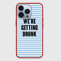 Чехол iPhone 13 Pro Were getting drunk