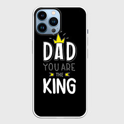 Чехол для iPhone 14 Pro Max Dad you are the King, цвет: 3D-белый