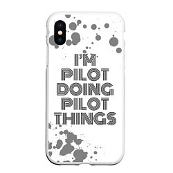 Чехол iPhone XS Max матовый I am doing pilot things, цвет: 3D-белый