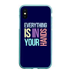 Чехол iPhone XS Max матовый Everything is in your hands