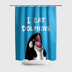 Шторка для душа I eat dolphins, цвет: 3D-принт