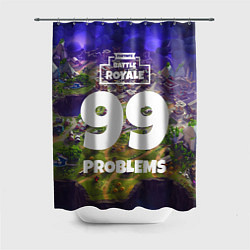 Шторка для душа Fortnite: 99 Problems, цвет: 3D-принт
