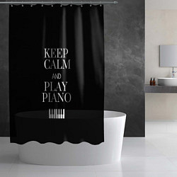 Шторка для душа Keep calm and play piano, цвет: 3D-принт — фото 2