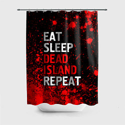 Шторка для душа Eat Sleep Dead Island Repeat Краска, цвет: 3D-принт