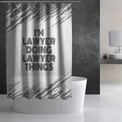 Шторка для душа I am doing lawyer things, цвет: 3D-принт — фото 2