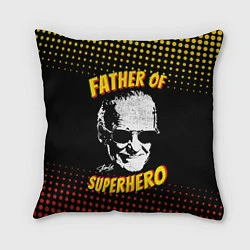 Подушка квадратная Stan Lee: Father of Superhero, цвет: 3D-принт