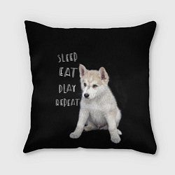 Подушка квадратная Sleep Eat Play Repeat Хаски щенок