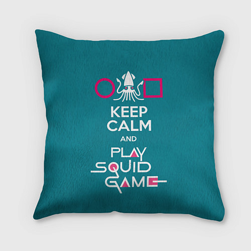 Подушка квадратная Keep calm and play squid game / 3D-принт – фото 1