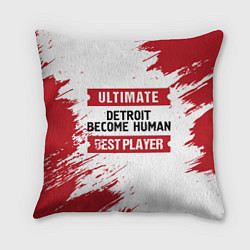 Подушка квадратная Detroit Become Human: красные таблички Best Player, цвет: 3D-принт