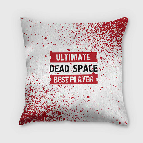 Подушка квадратная Dead Space: красные таблички Best Player и Ultimat / 3D-принт – фото 1
