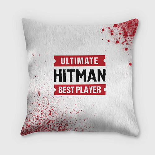 Подушка квадратная Hitman: красные таблички Best Player и Ultimate / 3D-принт – фото 1