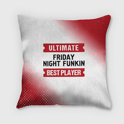 Подушка квадратная Friday Night Funkin: Best Player Ultimate