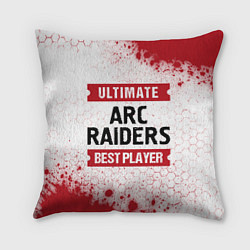 Подушка квадратная ARC Raiders: Best Player Ultimate