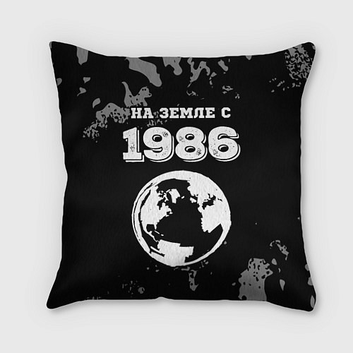 Подушка квадратная На Земле с 1986: краска на темном / 3D-принт – фото 1