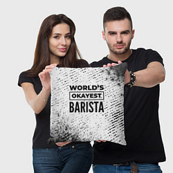Подушка квадратная Worlds okayest barista - white, цвет: 3D-принт — фото 2