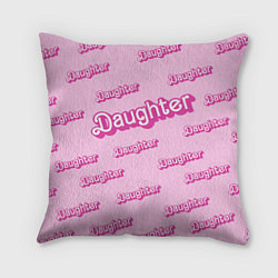 Подушка квадратная Дочь в стиле барби - розовый паттерн, цвет: 3D-принт