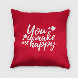 Подушка квадратная You make me happy red надпись