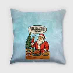 Подушка квадратная У нас елка кривая зато стол всегда прямой, цвет: 3D-принт