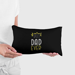 Подушка-антистресс Best Dad Ever, цвет: 3D-принт — фото 2