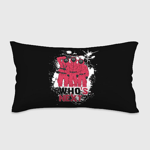 Подушка-антистресс Squid game: Whos Next? Кто следующий / 3D-принт – фото 1