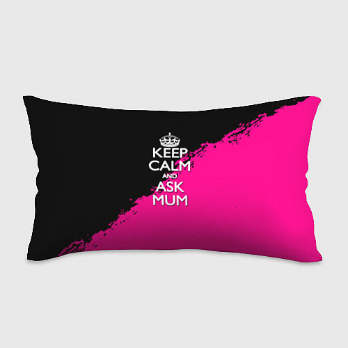 Подушка-антистресс Keep calm ask mum / 3D-принт – фото 1