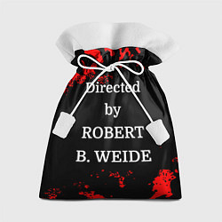 Мешок для подарков Directed by ROBERT B WEIDE, цвет: 3D-принт