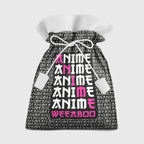 Подарочный мешок Anime weeaboo / 3D-принт – фото 1