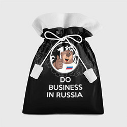 Мешок для подарков Do business in Russia, цвет: 3D-принт