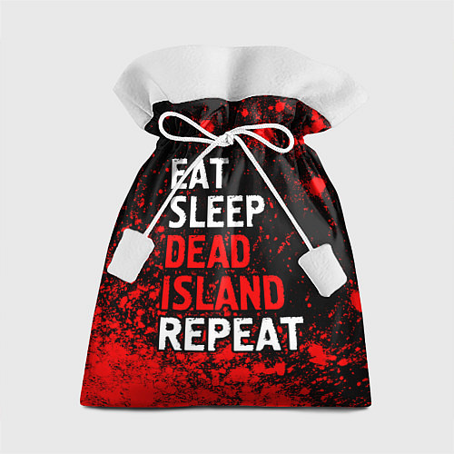 Подарочный мешок Eat Sleep Dead Island Repeat Краска / 3D-принт – фото 1