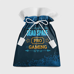 Мешок для подарков Игра Dead Space: PRO Gaming, цвет: 3D-принт