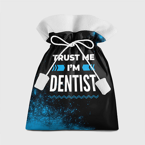 Подарочный мешок Trust me Im dentist dark / 3D-принт – фото 1