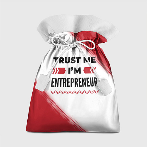 Подарочный мешок Trust me Im entrepreneur white / 3D-принт – фото 1