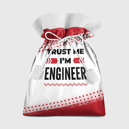 Подарочный мешок Trust me Im engineer white / 3D-принт – фото 1