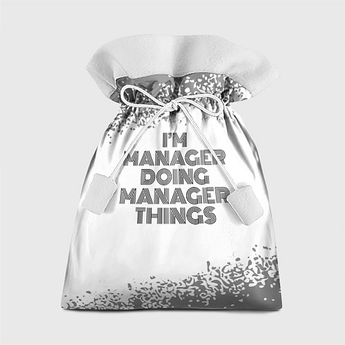 Подарочный мешок Im doing manager things: на светлом / 3D-принт – фото 1