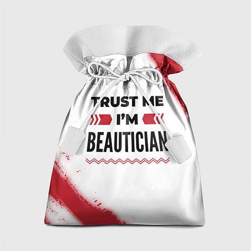 Подарочный мешок Trust me Im beautician white / 3D-принт – фото 1