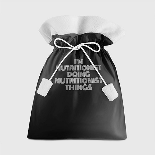Подарочный мешок Im nutritionist doing nutritionist things: на темн / 3D-принт – фото 1