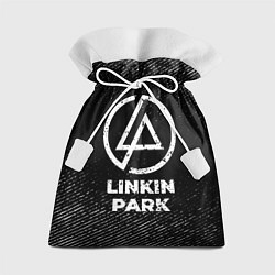 Мешок для подарков Linkin Park с потертостями на темном фоне, цвет: 3D-принт