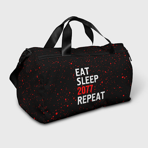 Спортивная сумка Eat Sleep 2077 Repeat Краска / 3D-принт – фото 1