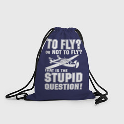 Рюкзак-мешок Летать, или не летать?, цвет: 3D-принт