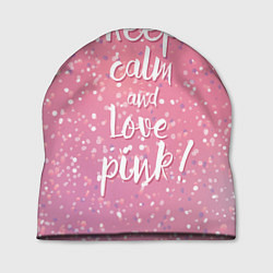 Шапка Keep Calm & Love Pink, цвет: 3D-принт