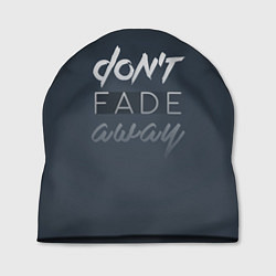 Шапка Dont fade away, цвет: 3D-принт