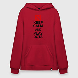 Толстовка-худи оверсайз Keep Calm & Play Dota, цвет: красный