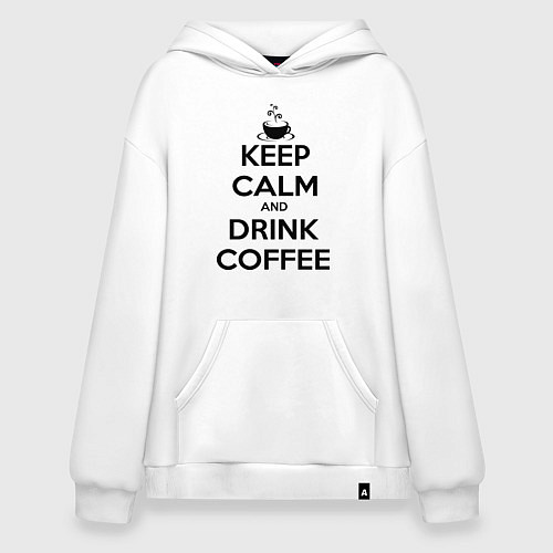 Худи оверсайз Keep Calm & Drink Coffee / Белый – фото 1