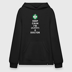 Толстовка-худи оверсайз Keep calm I??m a doctor, цвет: черный