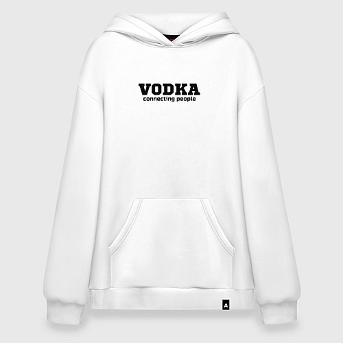 Худи оверсайз Vodka connecting people / Белый – фото 1