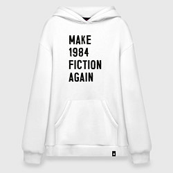 Толстовка-худи оверсайз Сделайте 1984 снова литературой, цвет: белый