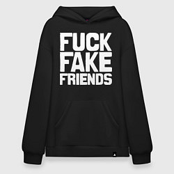 Толстовка-худи оверсайз Fuck fake friends, цвет: черный