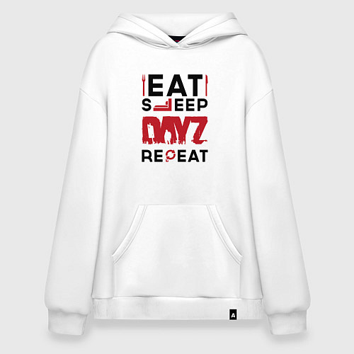 Худи оверсайз Надпись: eat sleep DayZ repeat / Белый – фото 1