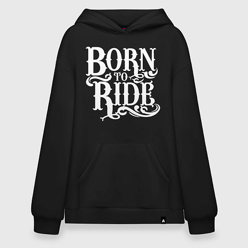 Худи оверсайз Born to ride - рожденный ездить / Черный – фото 1