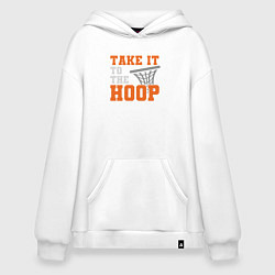 Толстовка-худи оверсайз Take it to the hoop, цвет: белый